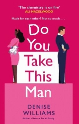 Picture of Do You Take This Man: The perfect enemies-to-lovers romcom