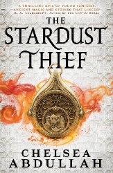 Picture of The Stardust Thief: A SPELLBINDING DEBUT FROM FANTASY'S BRIGHTEST NEW STAR