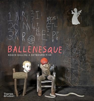 Picture of Ballenesque: Roger Ballen: A Retrospective