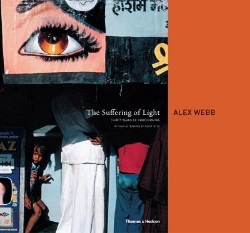 Picture of The Suffering of Light: Thirty Years of Photographs by Alex Webb