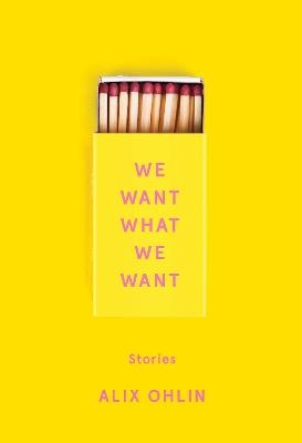 Picture of We Want What We Want: Stories