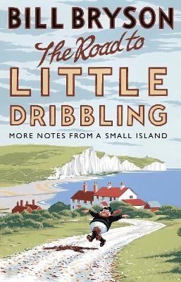 Picture of The Road to Little Dribbling: More Notes from a Small Island