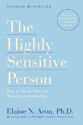 Picture of The Highly Sensitive Person: How to Thrive When the World Overwhelms You