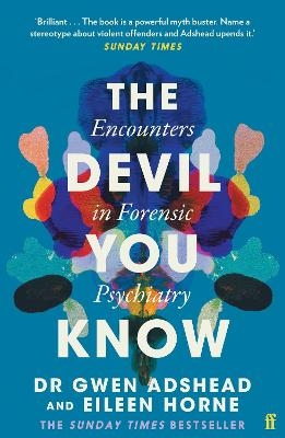 Picture of The Devil You Know: Encounters in Forensic Psychiatry