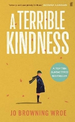 Picture of A Terrible Kindness: The Bestselling Richard and Judy Book Club Pick