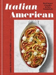 Picture of Italian American: Red Sauce Classics and New Essentials: A Cookbook