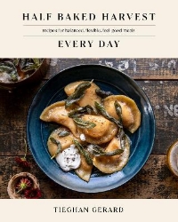 Picture of Half Baked Harvest Every Day: Recipes for Balanced, Flexible, Feel-Good Meals: A Cookbook