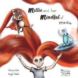 Picture of Millie and her mindful of mess: A Mindfulness book for Children & Adults