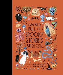 Picture of A World Full of Spooky Stories: 50 Tales to Make Your Spine Tingle: Volume 4