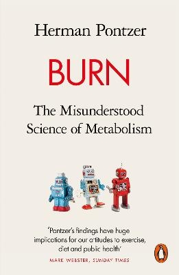 Picture of Burn: The Misunderstood Science of Metabolism