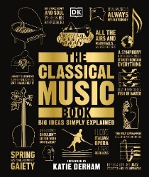 Picture of The Classical Music Book: Big Ideas Simply Explained