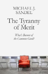 Picture of The Tyranny of Merit: What's Become of the Common Good?