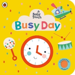 Picture of Baby Touch: Busy Day: A touch-and-feel playbook