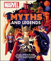 Picture of Marvel Myths and Legends: The epic origins of Thor, the Eternals, Black Panther, and the Marvel Universe