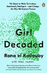 Picture of Girl Decoded: My Quest to Make Technology Emotionally Intelligent - and Change the Way We Interact Forever