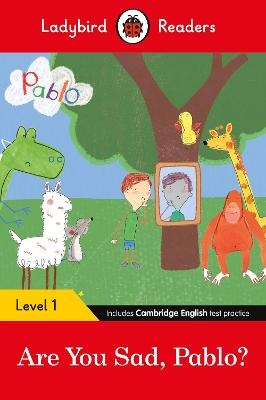 Picture of Ladybird Readers Level 1 - Pablo - Are You Sad, Pablo? (ELT Graded Reader)