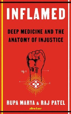 Picture of Inflamed: Deep Medicine and the Anatomy of Injustice