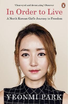 Picture of In Order To Live: A North Korean Girl's Journey to Freedom