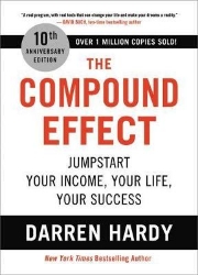 Picture of The Compound Effect (10th Anniversary Edition): Jumpstart Your Income, Your Life, Your Success