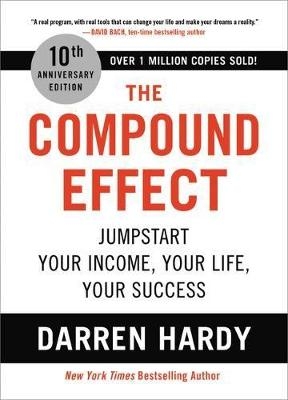 Picture of The Compound Effect (10th Anniversary Edition): Jumpstart Your Income, Your Life, Your Success