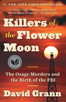 Picture of Killers of the Flower Moon: The Osage Murders and the Birth of the FBI