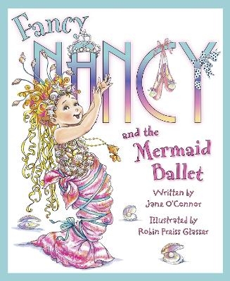 Picture of Fancy Nancy and the Mermaid Ballet (Fancy Nancy)