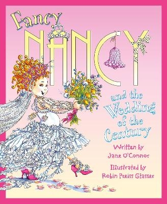 Picture of Fancy Nancy and the Wedding of the Century (Fancy Nancy)