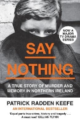 Picture of Say Nothing: A True Story Of Murder and Memory In Northern Ireland