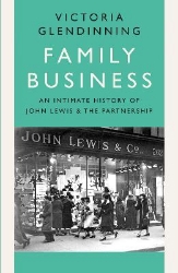 Picture of Family Business: An Intimate History of John Lewis and the Partnership