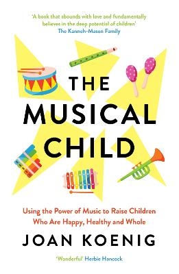 Picture of The Musical Child: Using the Power of Music to Raise Children Who Are Happy, Healthy, and Whole