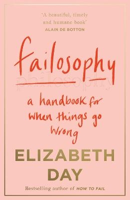 Picture of Failosophy: A Handbook For When Things Go Wrong