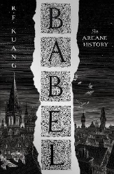 Picture of Babel: Or the Necessity of Violence: An Arcane History of the Oxford Translators' Revolution