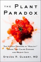 Picture of The Plant Paradox: The Hidden Dangers in "Healthy" Foods That Cause Disease and Weight Gain