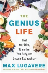 Picture of The Genius Life: Heal Your Mind, Strengthen Your Body, and Become Extraordinary