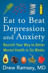 Picture of Eat to Beat Depression and Anxiety: Nourish Your Way to Better Mental Health in Six Weeks