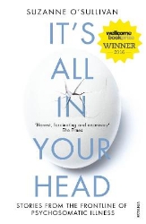 Picture of It's All in Your Head: Stories from the Frontline of Psychosomatic Illness