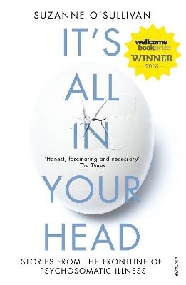 Picture of It's All in Your Head: Stories from the Frontline of Psychosomatic Illness