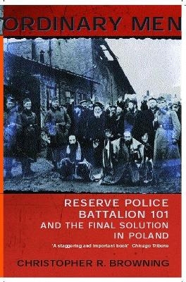 Picture of Ordinary Men: Reserve Police Battalion 11 and the Final Solution in Poland