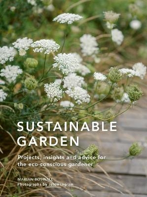 Picture of Sustainable Garden: Projects, insights and advice for the eco-conscious gardener: Volume 4