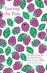 Picture of Tasting the Past: Recipes from the Second World War to the 1980s