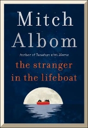 Picture of The Stranger in the Lifeboat: The uplifting new novel from the bestselling author of Tuesdays with Morrie