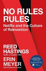 Picture of No Rules Rules: Netflix and the Culture of Reinvention