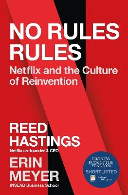 Picture of No Rules Rules: Netflix and the Culture of Reinvention