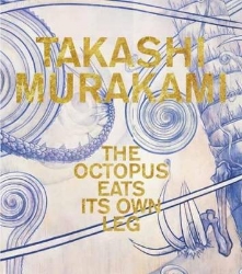 Picture of Takashi Murakami: The Octopus Eats Its Own Leg