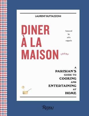 Picture of Diner a la Maison: A Parisian's Guide to Cooking and Entertaining at Home