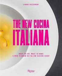 Picture of The New Cucina Italiana: What to Eat, What to Cook, and Who to Know in Italian Cuisine Today