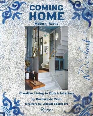 Picture of Coming Home: Modern Rustic: Creative Living in Dutch Interiors