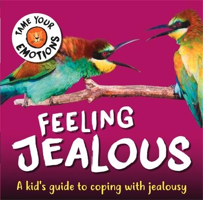 Picture of Tame Your Emotions: Feeling Jealous