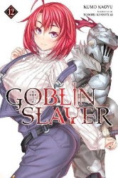 Picture of Goblin Slayer, Vol. 12 (light novel)