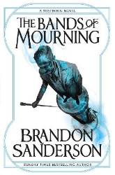 Picture of The Bands of Mourning: A Mistborn Novel